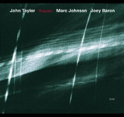 Taylor, John / Johnson, Marc / Baron, Joey: Rosslyn