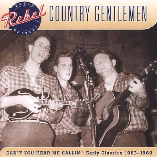 Country Gentlemen: Can't You Hear Me Callin