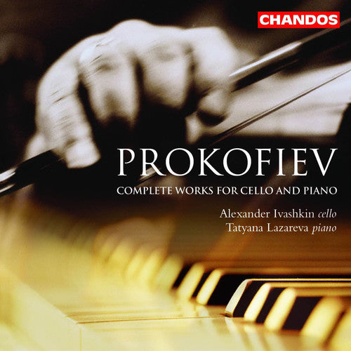 Prokofiev / Ivashkin / Lazareva: Complete Works for Cello & Piano