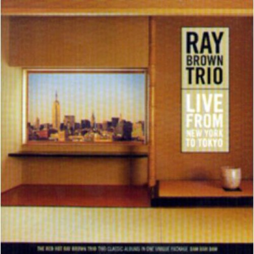 Brown, Ray: Live from New York to Tokyo