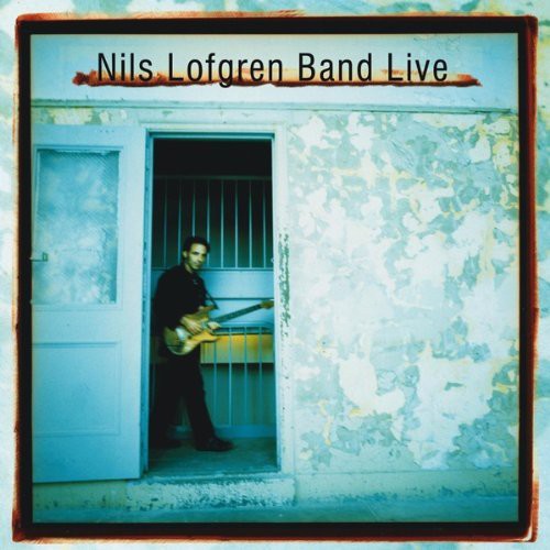 Lofgren, Nils: Live