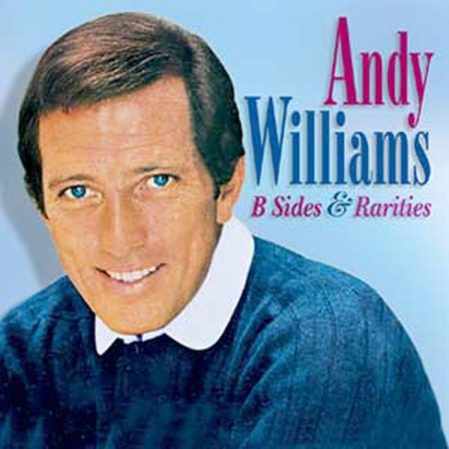 Williams, Andy: B Sides and Rarities
