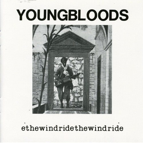 Youngbloods: Ride the Wind