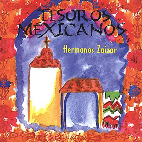 Hermanos Zaizar: Tesoros Mexicanos