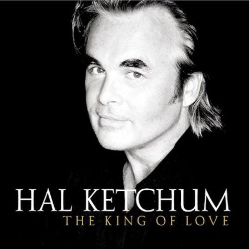 Ketchum, Hal: The King Of Love