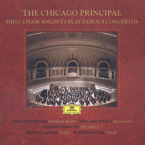 Chicago Symphony Orchestra: The Chicago Principle: First Chair Soloist Play Famous Concertos