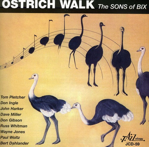 Sons of Bix: Ostrich Walk