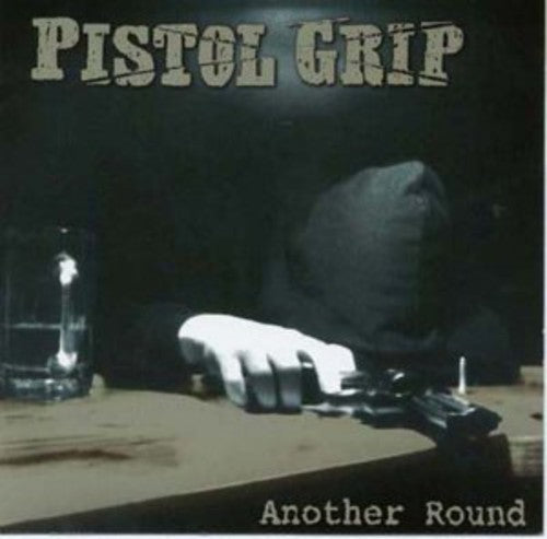 Pistol Grip: Another Round