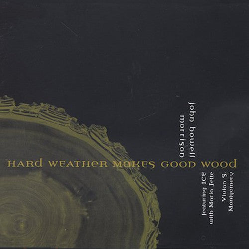 Intergalatic Contemporary Ensemble: Hard Weather Makes Good Wood