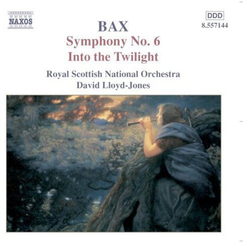 Bax / Lloyd-Jones / Rsno: Symohony 6 / Into the Twilight / Summer Music