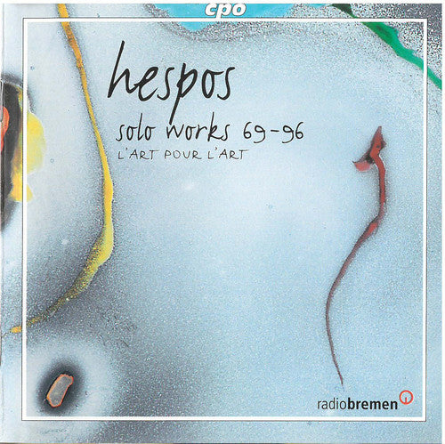 Hespos / L'Art Pour L'Art: Solo Works