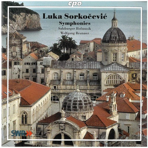 Sorkocevic / Hofmusik / Brunner: Symphonies