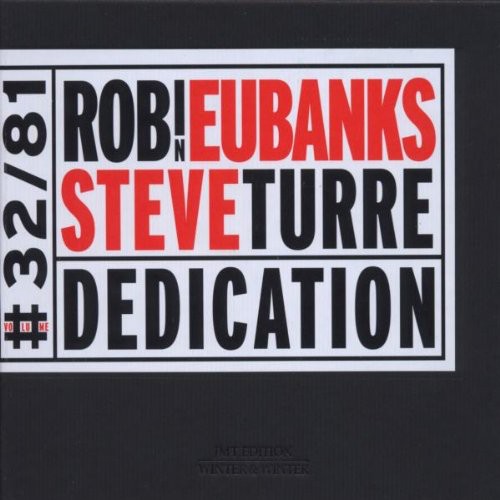 Eubanks, Robin / Turre, Steve: Dedication