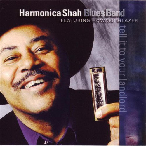 Shah, Harmonica: Tell It to Your Landlord