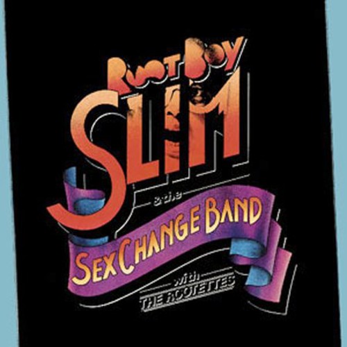 Root Boy Slim: Root Boy Slim & the Sex Change Band