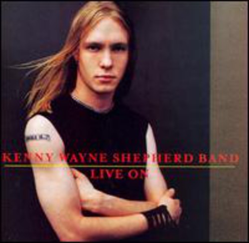 Shepherd, Kenny Wayne: Live On