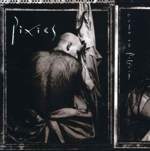 Pixies: Come on Pilgrim