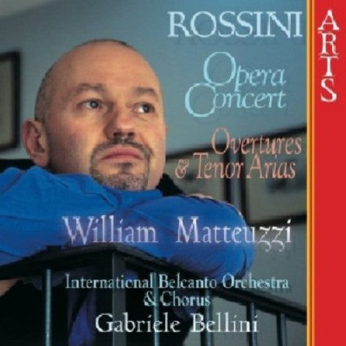 Rossini / Matteuzzi / Bellini: Rossini Opera Concert