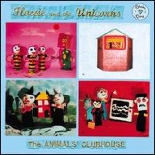 Flossie & the Unicorns: The Animals Clubhouse