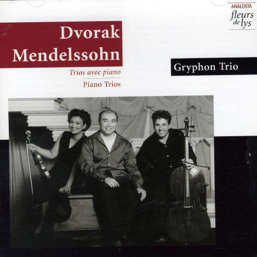 Dvorak / Mendelssohn / Gryphon Trio: Plays Dvorak/Mendelssohn