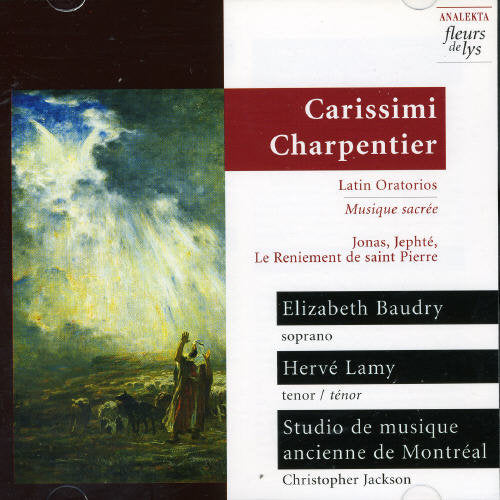 Carissimi / Charpentier: Latin Oratorios