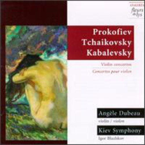 Prokofiev / Tchaikovsky / Kabalevsky / Dubeau: Plays Prokofiev/Tchaikovsky