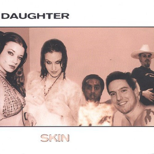 Daughter: Skin