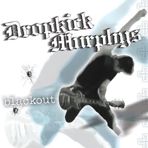 Dropkick Murphys: Blackout