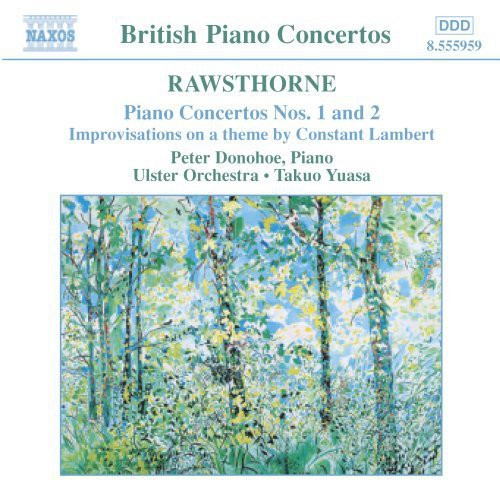 Rawsthorne / Donohoe / Yuasa / Ulster Orchestra: Piano Concertos 1 & 2