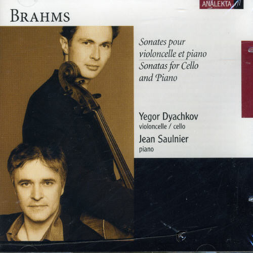 Brahms / Dyachkov / Saulnier: Sonatas for Piano & Cello