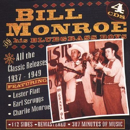 Monroe, Bill: All the Classic Releases 1937-1949