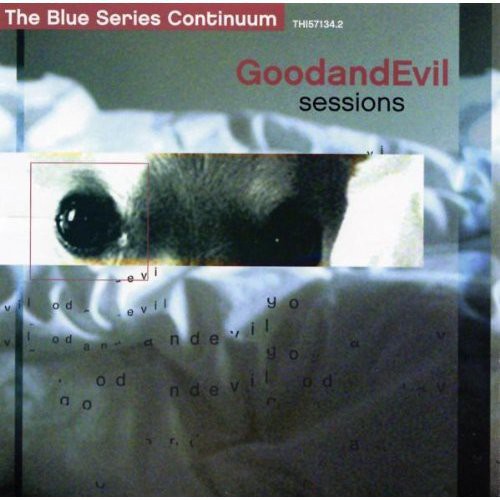 Blue Series Continuum: The Good & Evil Sessions