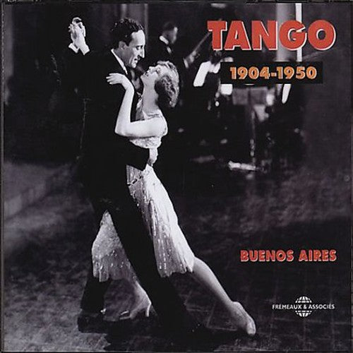 Tango:Buenos Aires 1904-1950 / Various: Tango-Buenos Aires 1904-1950