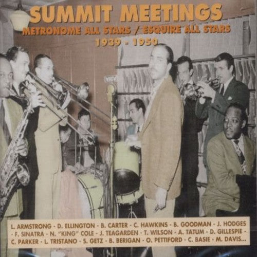 Metronome All Stars / Esquire All Stars: Summit Meetings 1939-50