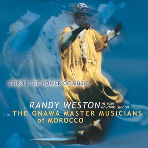 Weston, Randy: Spirit the Power of Music