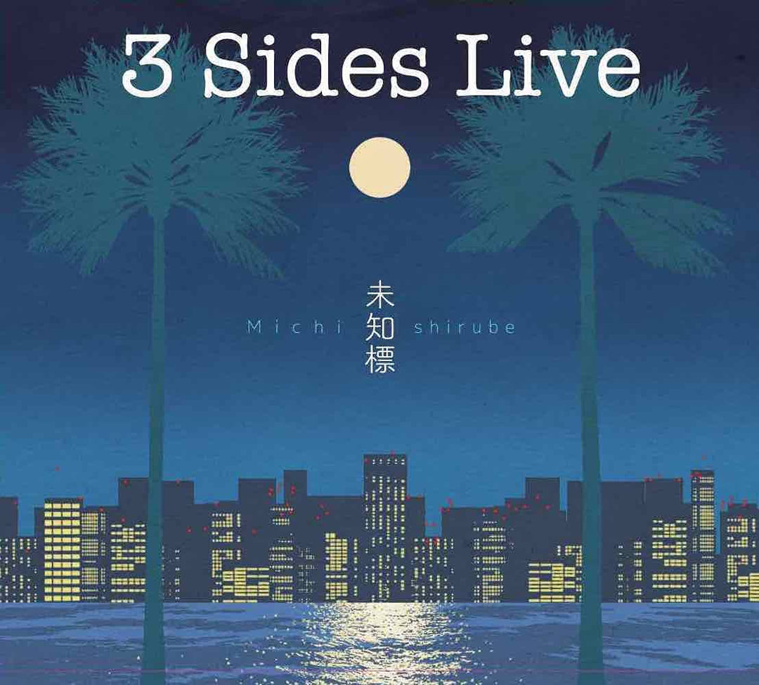 3 Sides Live: Michishirube
