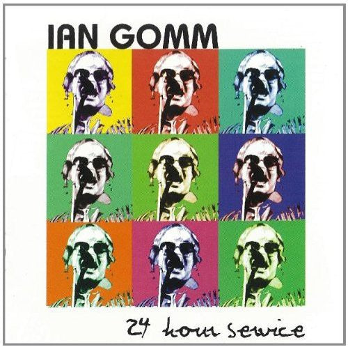 Gomm, Ian: 24 Hour Service