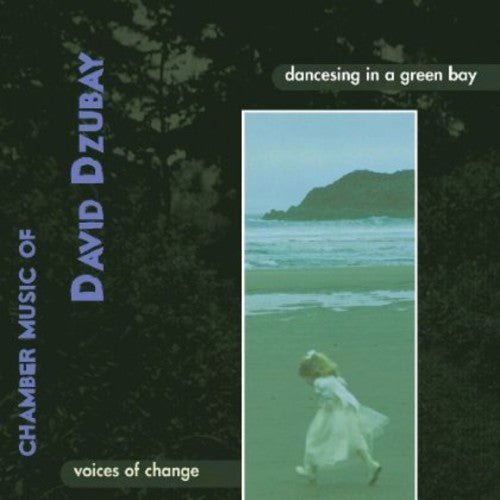 Voices of Chance: Dancesing in a Green Bay: Dzubay