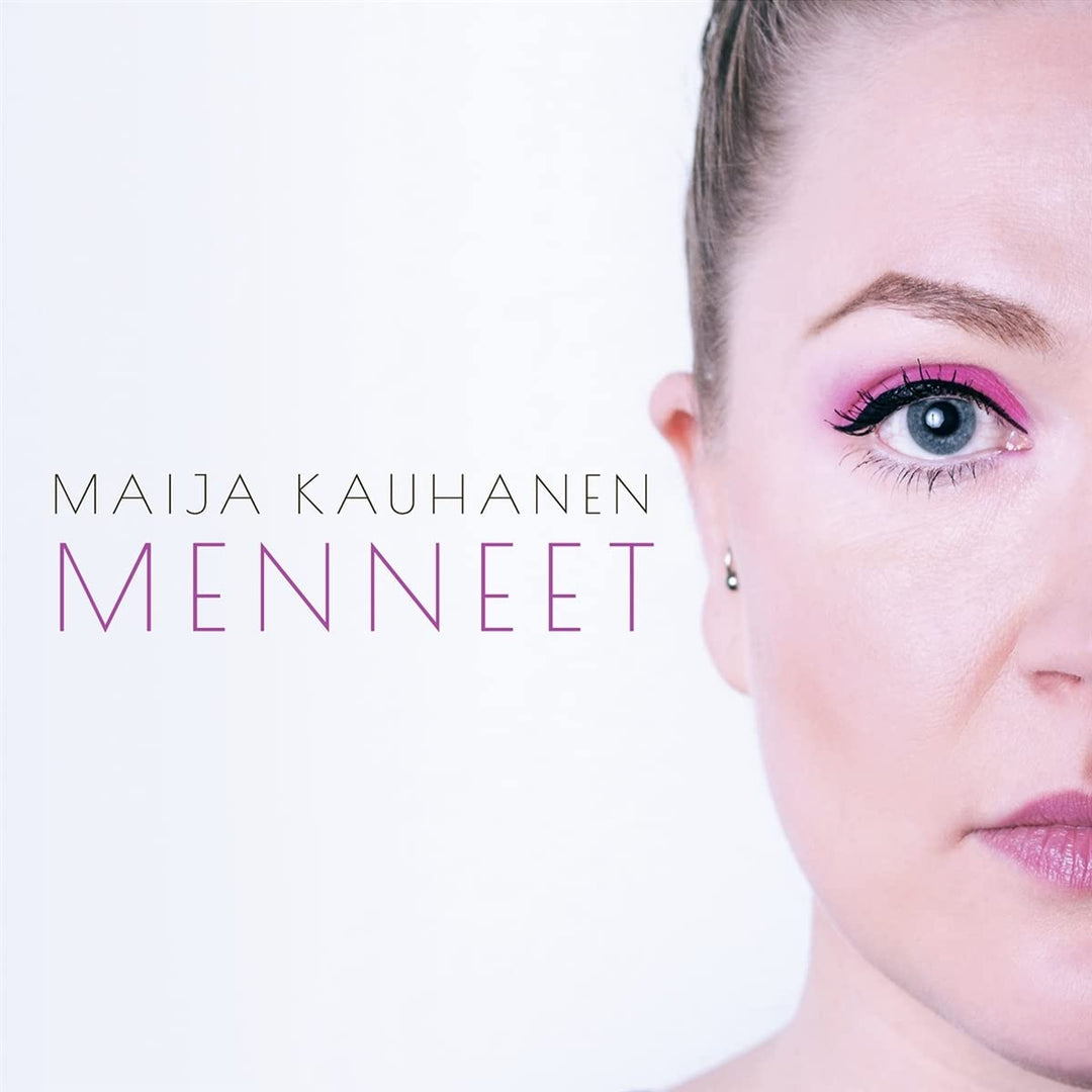 Kauhanen, Maija: Menneet