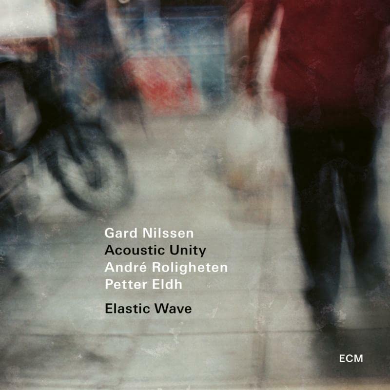 Nilssen, Gard / Acoustic Unity: Elastic Wave