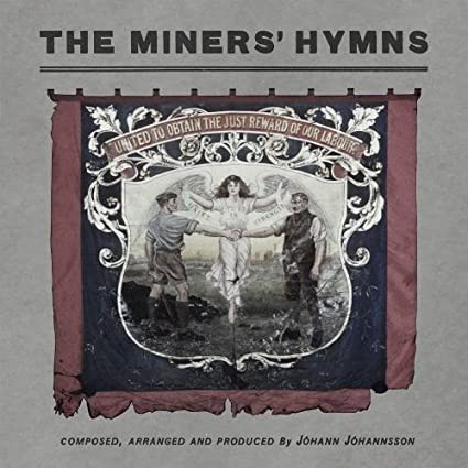 Johannsson, Johann: Miners Hymns