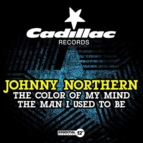 Northern, Johnny: The Color Of My Mind / The Man I Used To Be