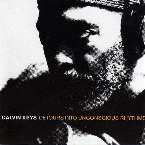 Keys, Calvin: Detours Into Unconscious Rhyth