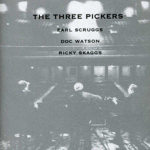 Scruggs, Earl / Watson, Doc / Skaggs, Ricky: The Three Pickers