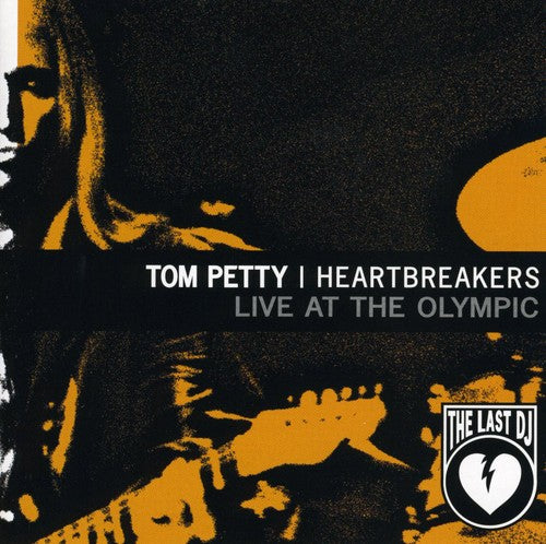 Petty, Tom & Heartbreakers: Live at the Olympic: Last DJ & More (EP)