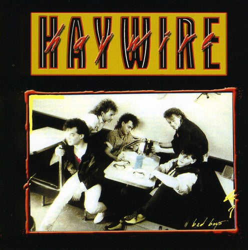 Haywire: Bad Bad Boys