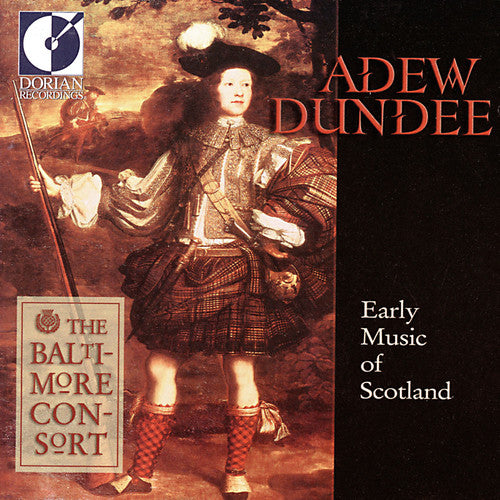 Baltimore Consort: Adew Dundee