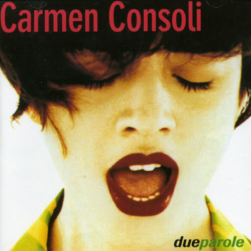 Consoli, Carmen: Due Parole