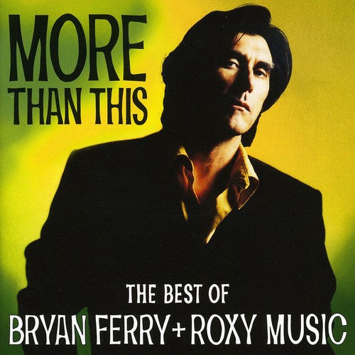 Ferry, Bryan / Roxy Music: More Than This: Best Of (eng)