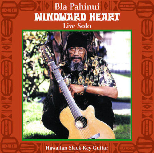 Pahinui, Bla: Windward Heart: Live Solo